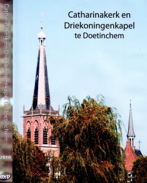 Catharinakerk en Driekoningenkapel te Doetinchem
